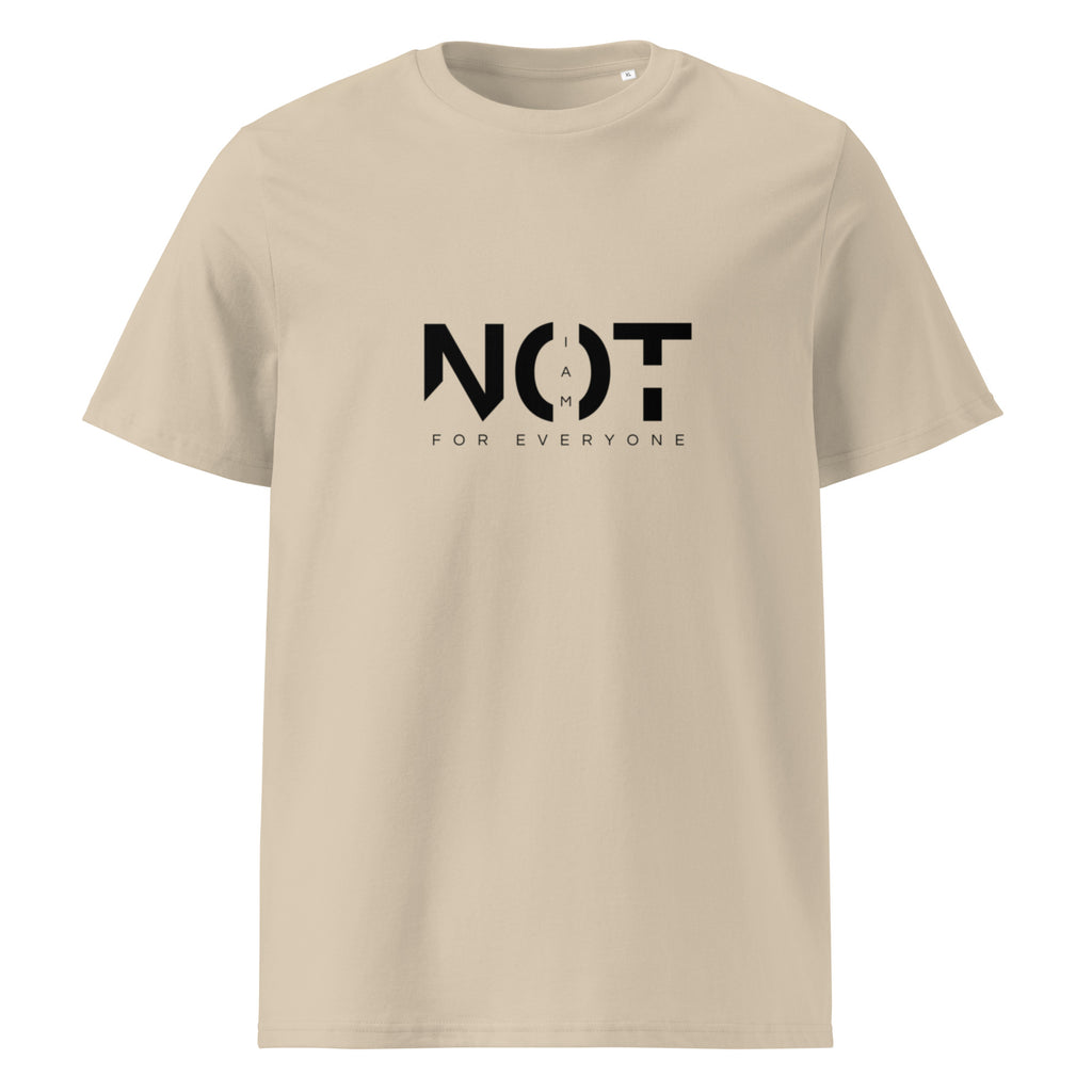 desert dust color i am not for everyone womens tshirt displayed on a white background with bold black im not for everyone text across the chest minimal statement streetwear design by iron and velvet 62