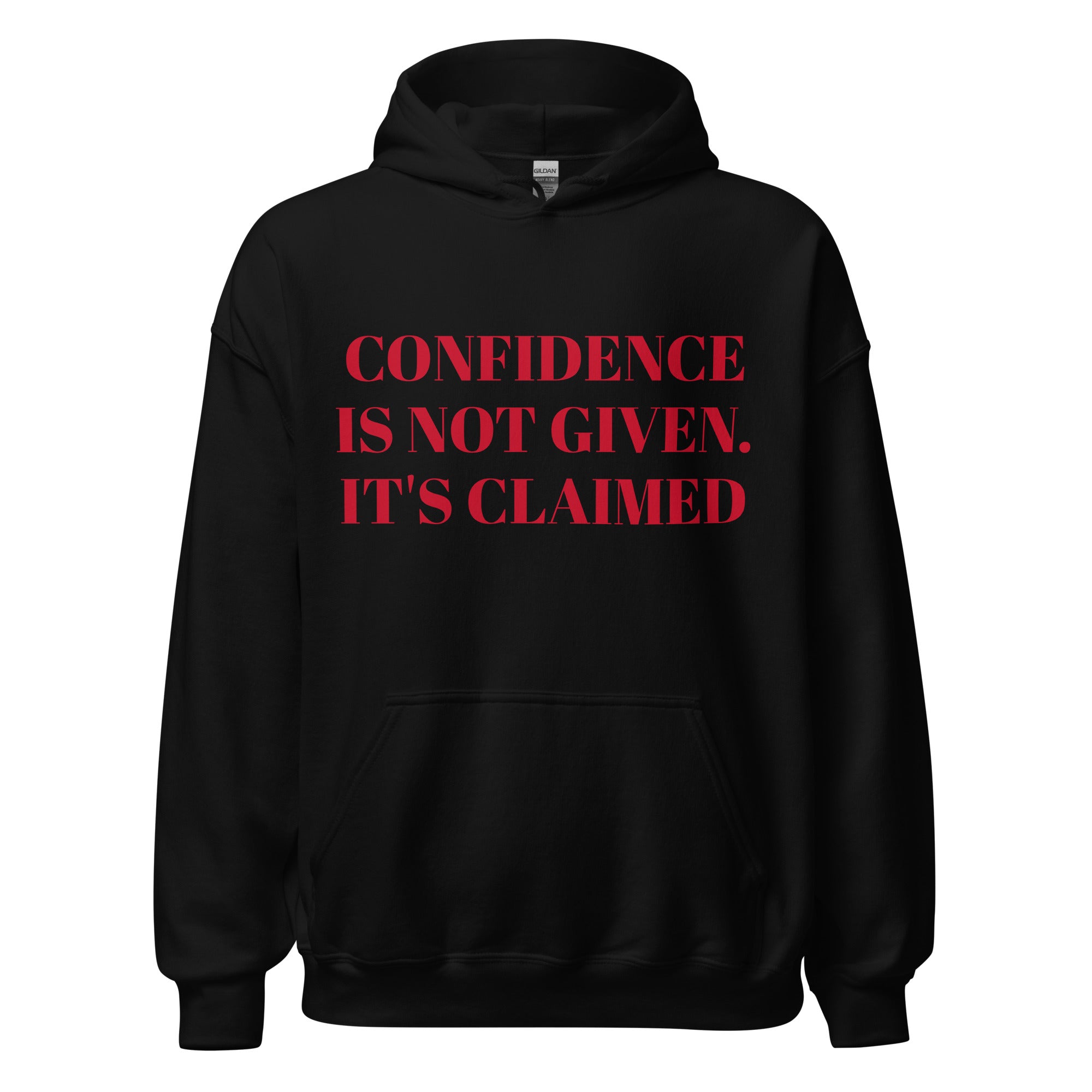 Confidence Is Not Given. It’s Claimed. – Gildan Heavy Blend Unisex Hoodie